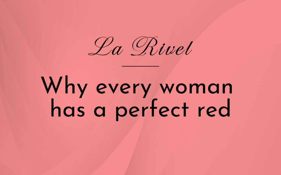 Why every woman has a perfect red